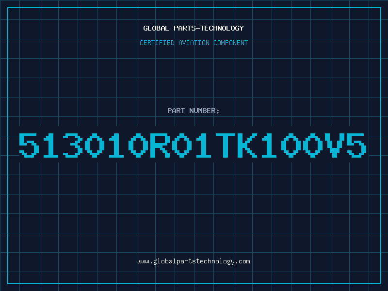 Aviation Part 513010R01TK100V5