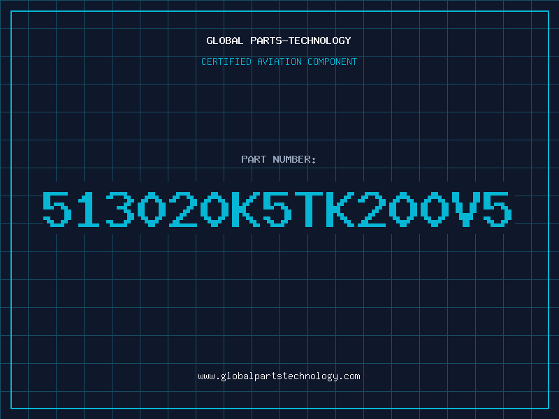 Aviation Part 513020K5TK200V5
