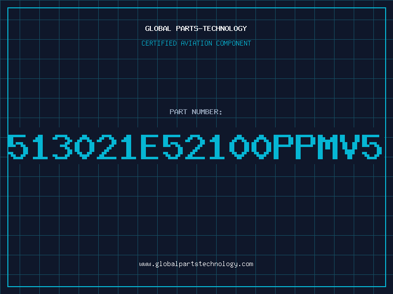 Aviation Part 513021E52100ppmV5