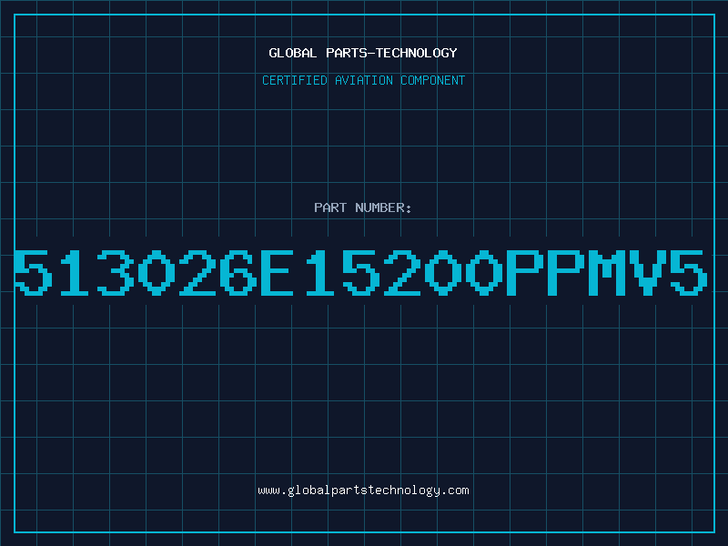 Aviation Part 513026E15200ppmV5