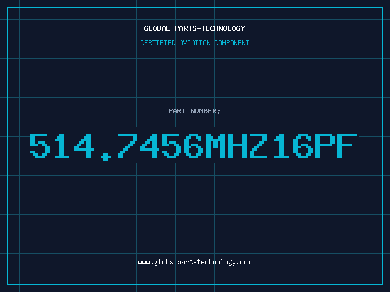 Aviation Part 514.7456MHZ16PF