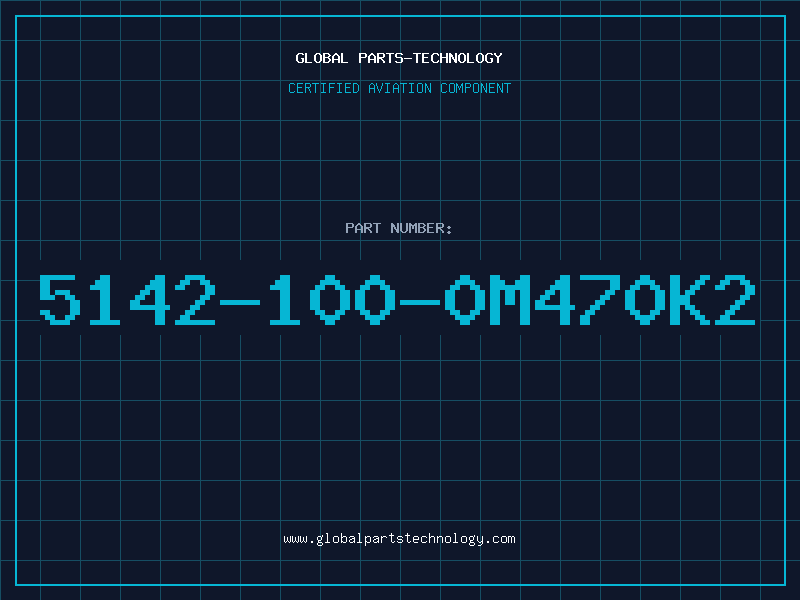 Aviation Part 5142-100-0M470K2