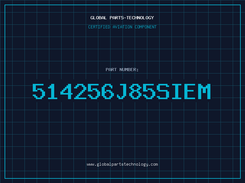 Aviation Part 514256J85SIEM