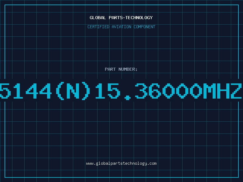 Aviation Part 5144(N)15.36000MHZ