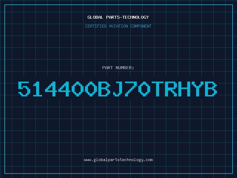 Aviation Part 514400BJ70TRHYB