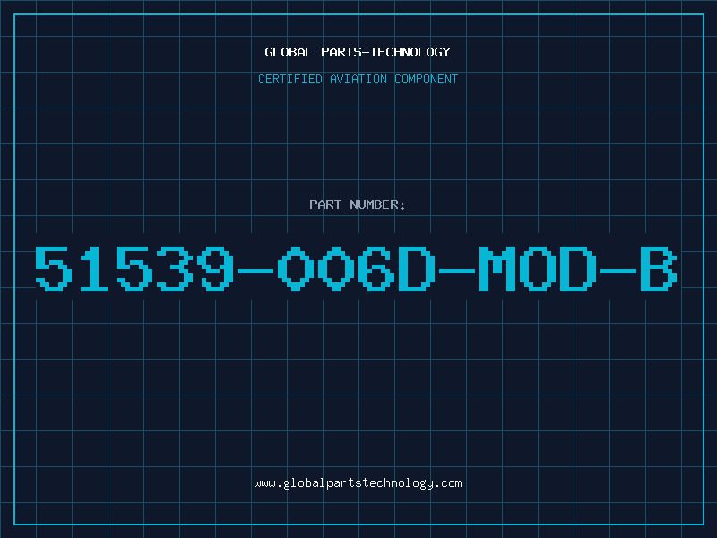 Aviation Part 51539-006D-MOD-B