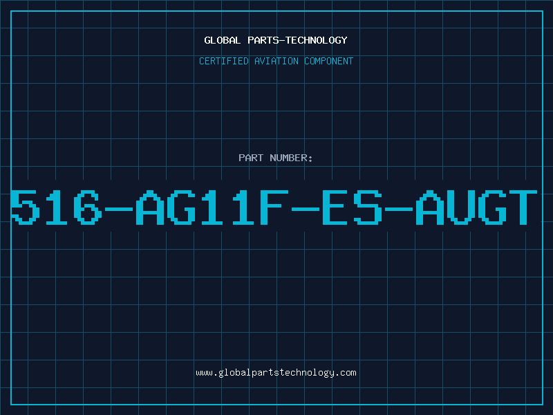 Aviation Part 516-AG11F-ES-AUGT