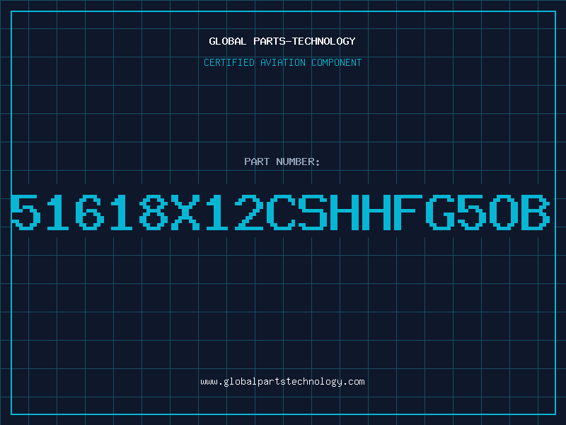 Aviation Part 51618X12CSHHFG5OB