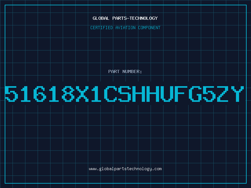 Aviation Part 51618X1CSHHUFG5ZY