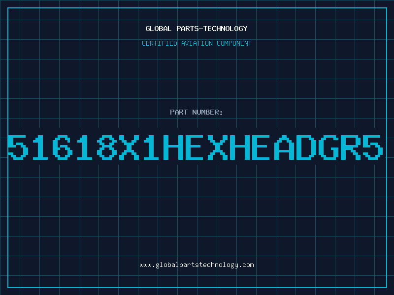 Aviation Part 51618X1HEXHEADGR5
