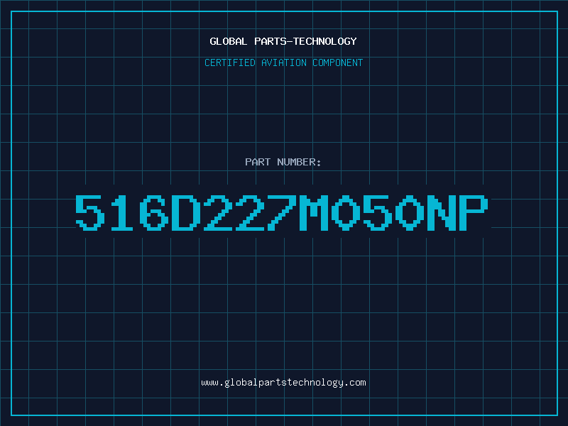 Aviation Part 516D227M050NP