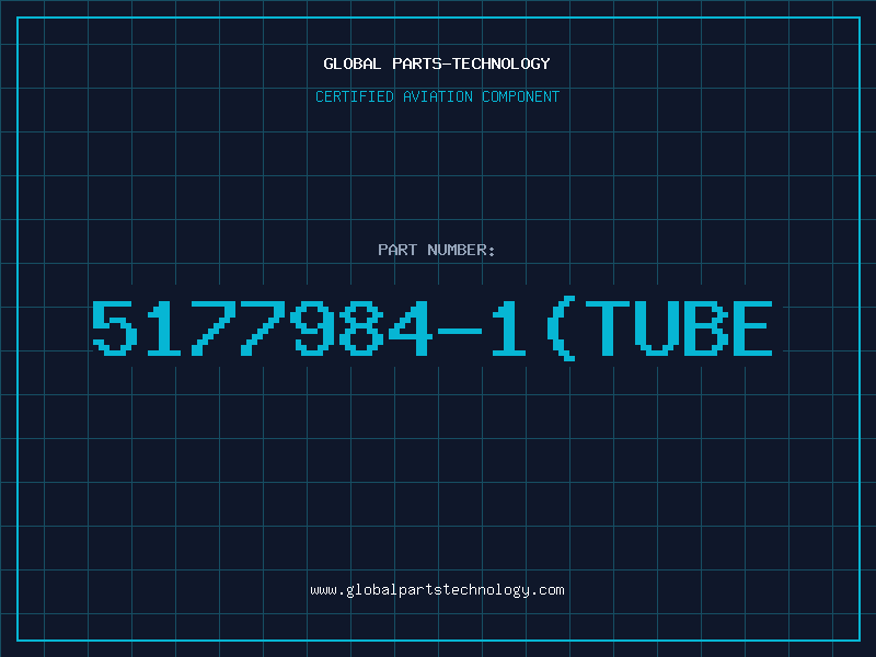 Aviation Part 5177984-1(TUBE