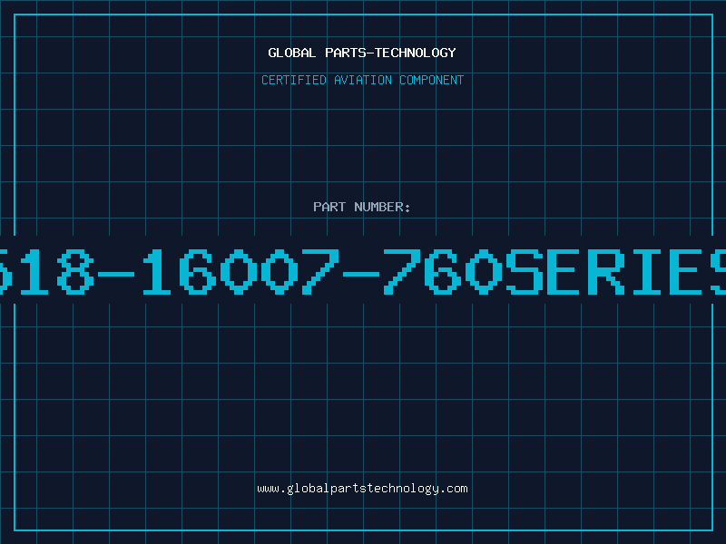 Aviation Part 518-16007-760SERIES