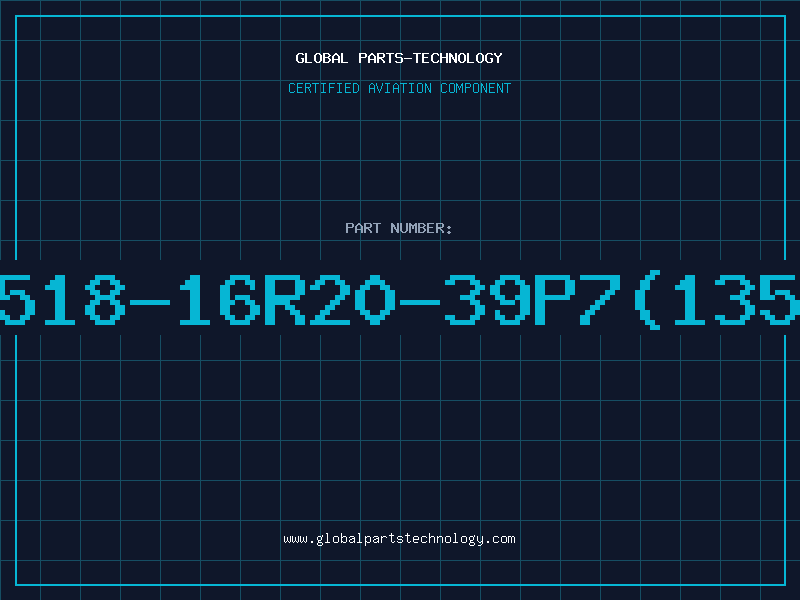 Aviation Part 518-16R20-39P7(135