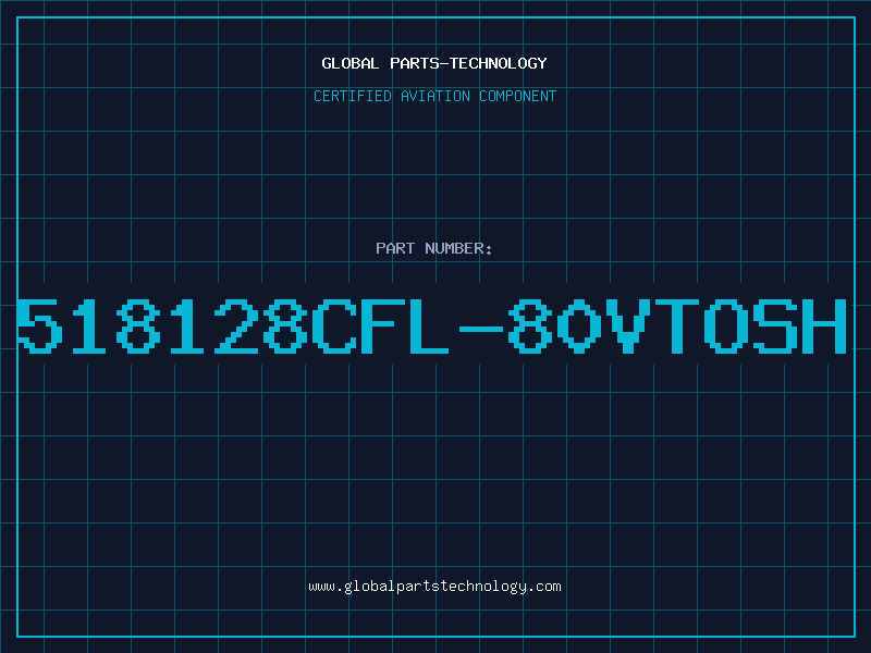 Aviation Part 518128CFL-80VTOSH