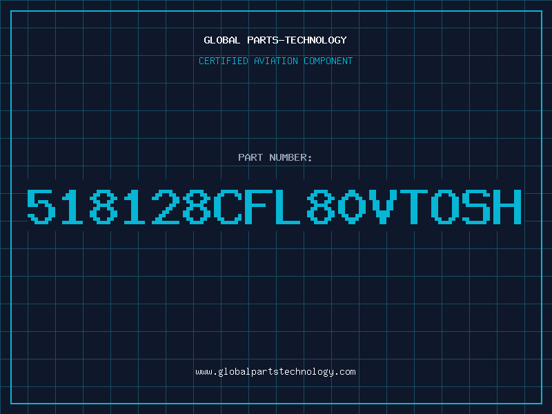Aviation Part 518128CFL80VTOSH