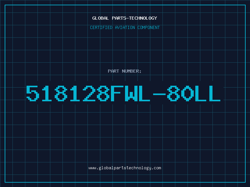 Aviation Part 518128FWL-80LL