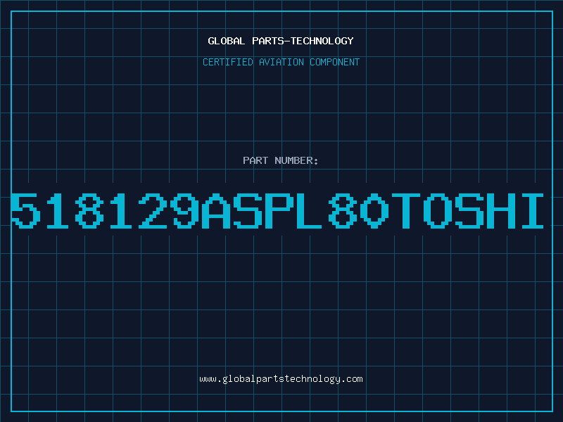 Aviation Part 518129ASPL80Toshi