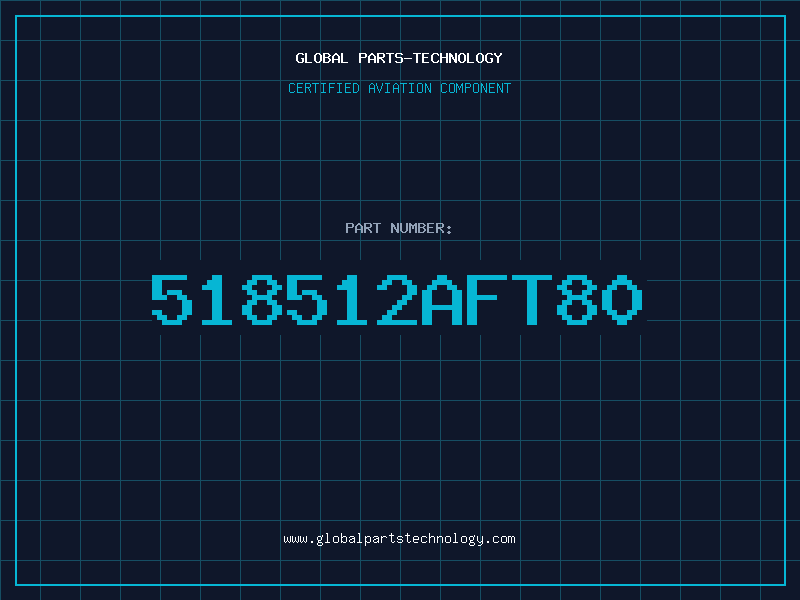 Aviation Part 518512AFT80