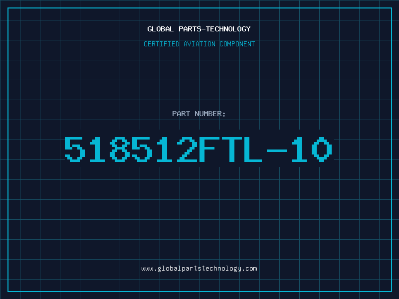 Aviation Part 518512FTL-10