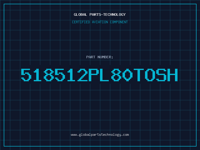 Aviation Part 518512PL80TOSH