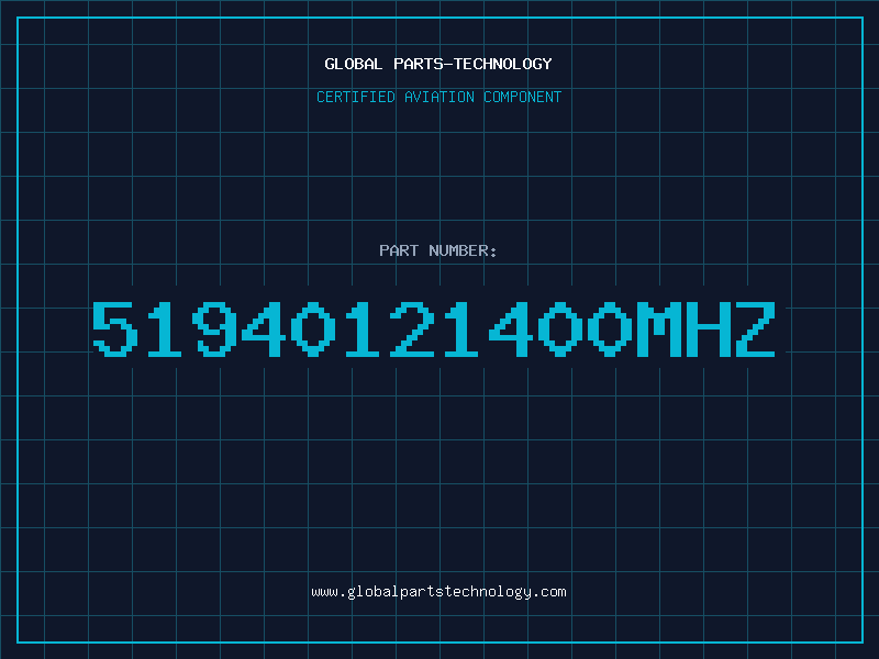 Aviation Part 51940121400MHZ