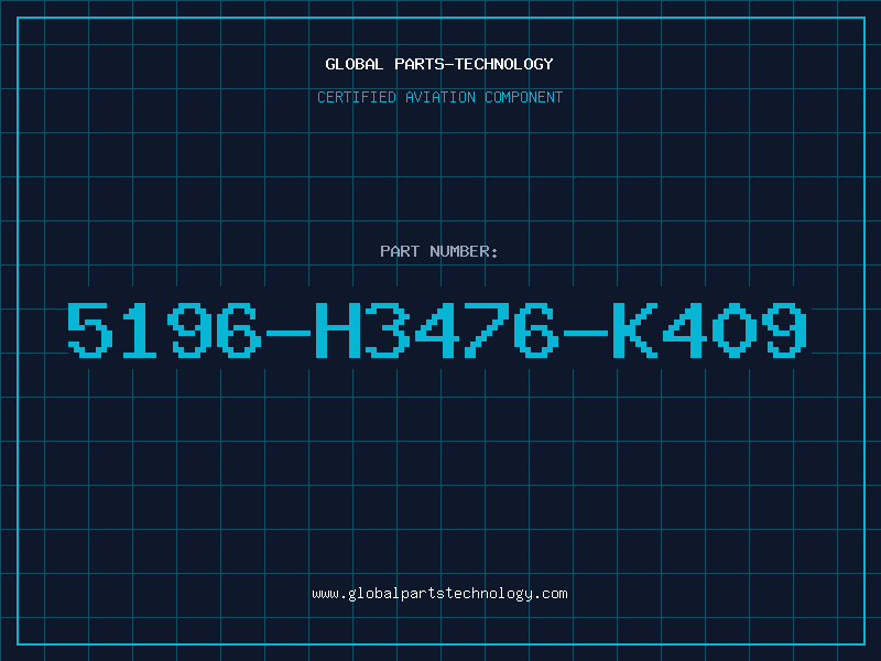 Aviation Part 5196-H3476-K409