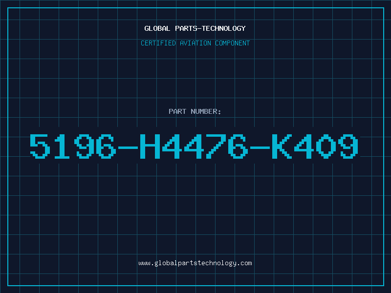 Aviation Part 5196-H4476-K409