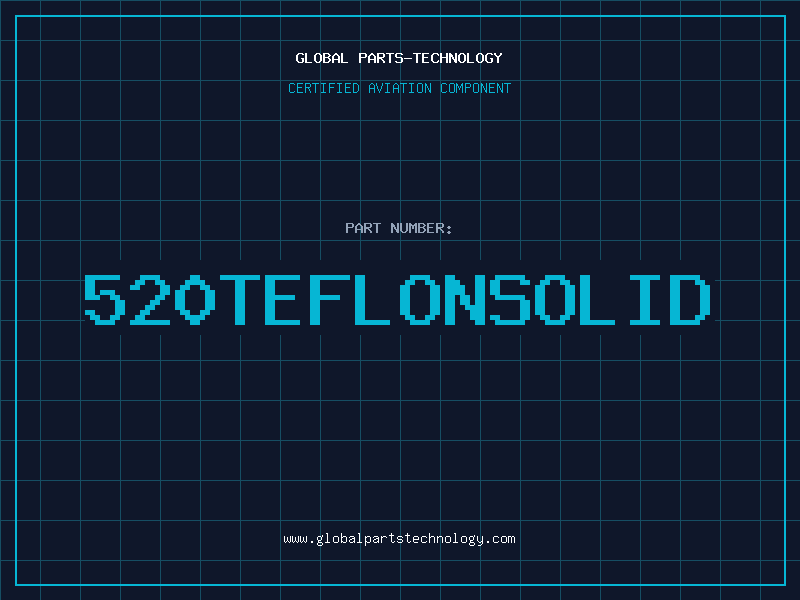 Aviation Part 520TEFLONSOLID