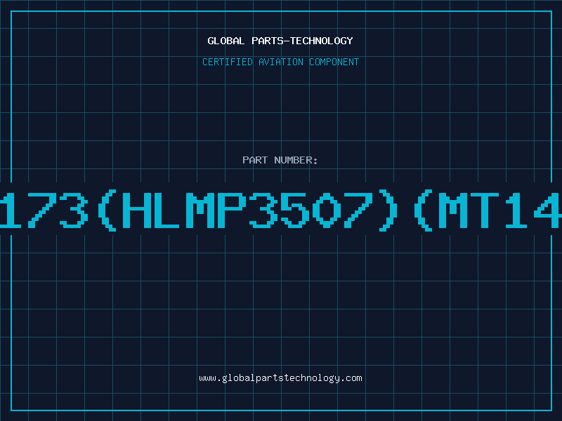 Aviation Part 521-9173(HLMP3507)(MT140-SLG