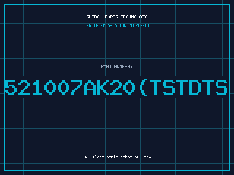 Aviation Part 521007AK20TSTDTS