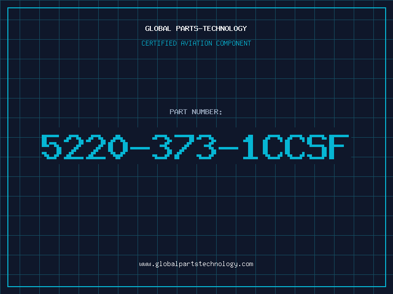 Aviation Part 5220-373-1CCSF