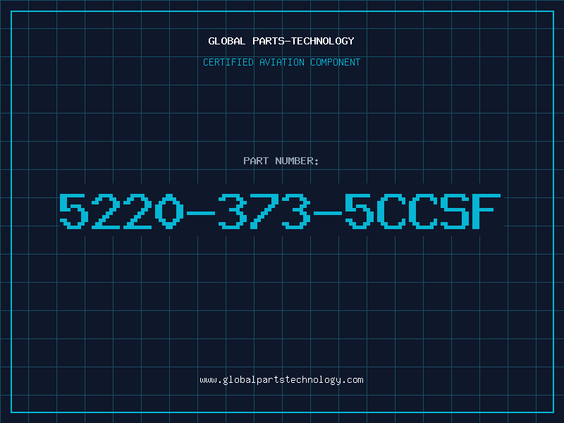 Aviation Part 5220-373-5CCSF