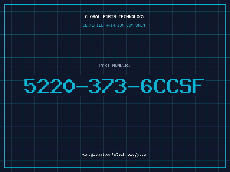 Aviation Part 5220-373-6CCSF