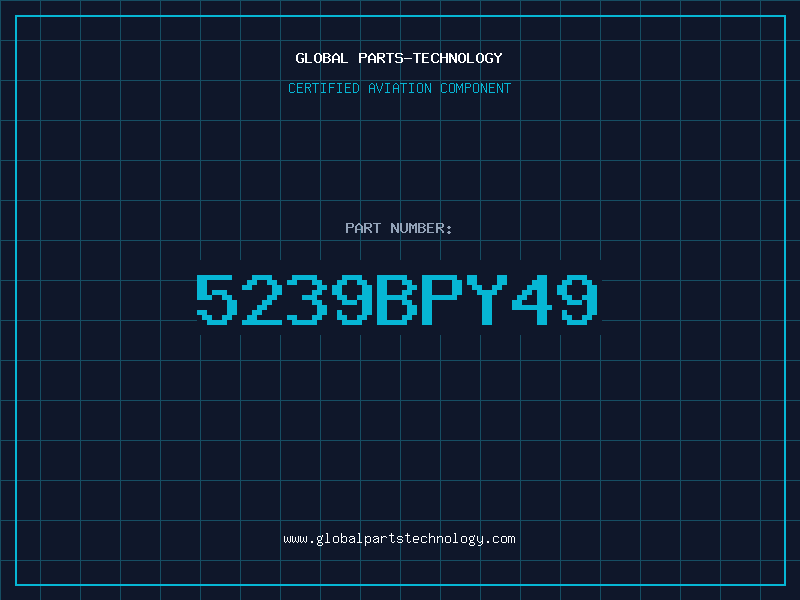 Aviation Part 5239BPY49