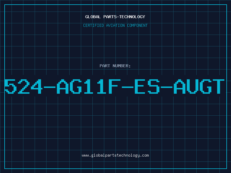 Aviation Part 524-AG11F-ES-AUGT