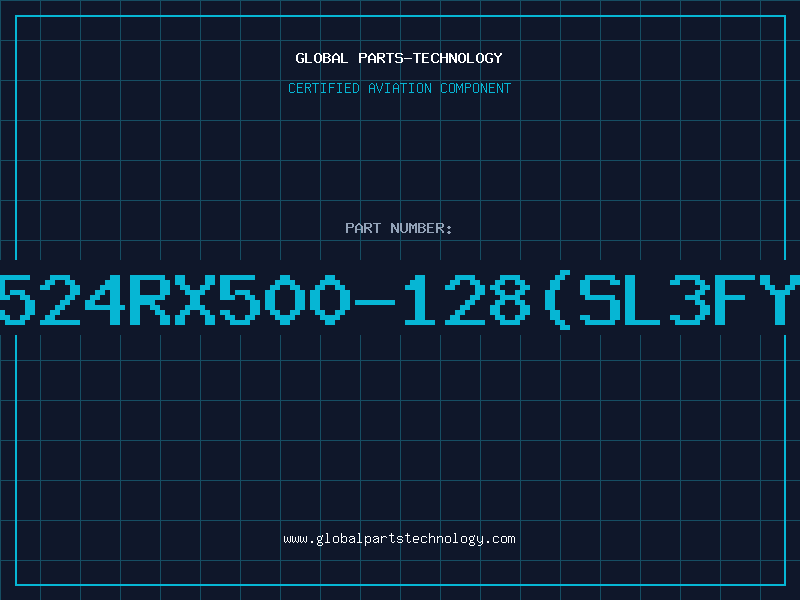 Aviation Part 524RX500-128(SL3FY