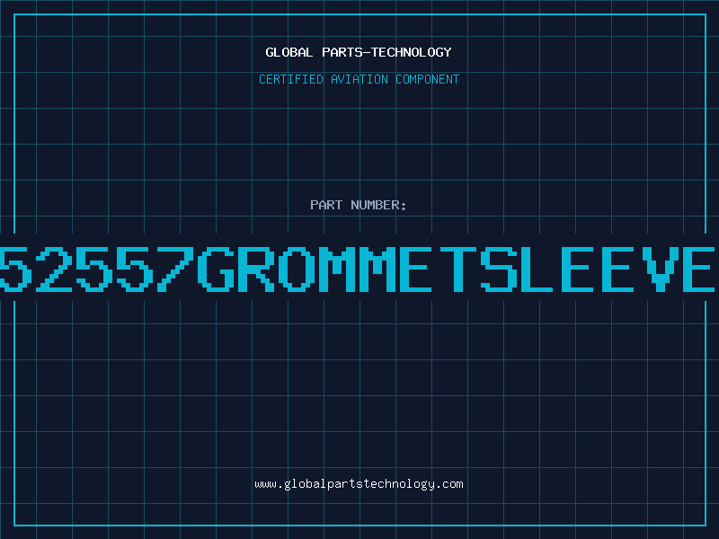 Aviation Part 52557GROMMETSLEEVE