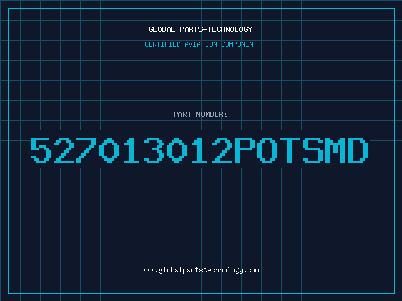 Aviation Part 527013012PotSMD