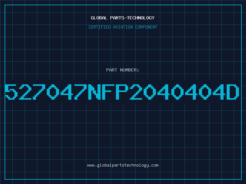 Aviation Part 527047NFP2040404D