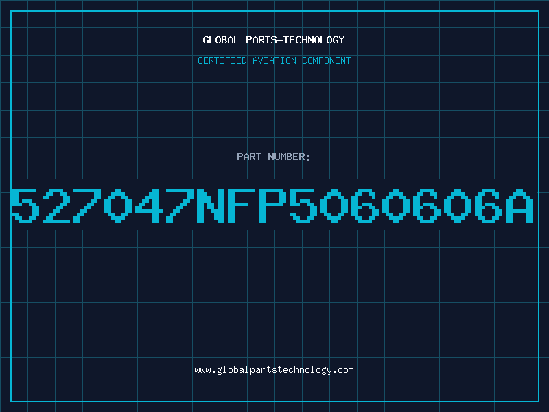 Aviation Part 527047NFP5060606A