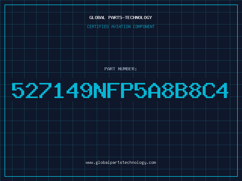 Aviation Part 527149NFP5A8B8C4