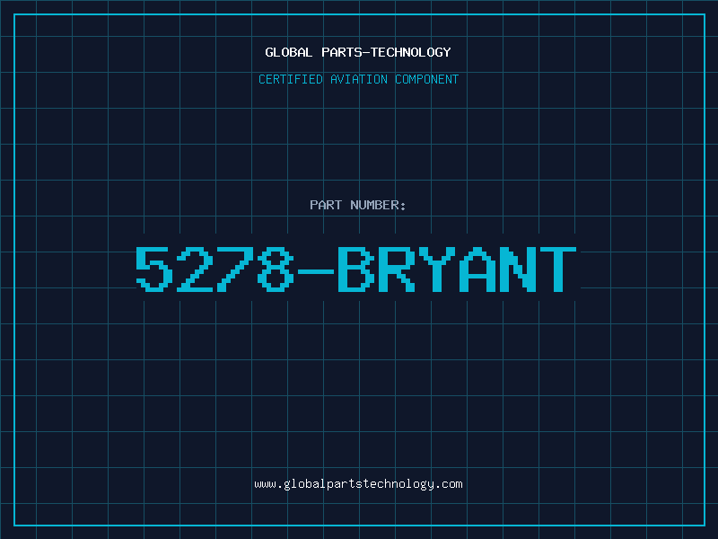 Aviation Part 5278-BRYANT
