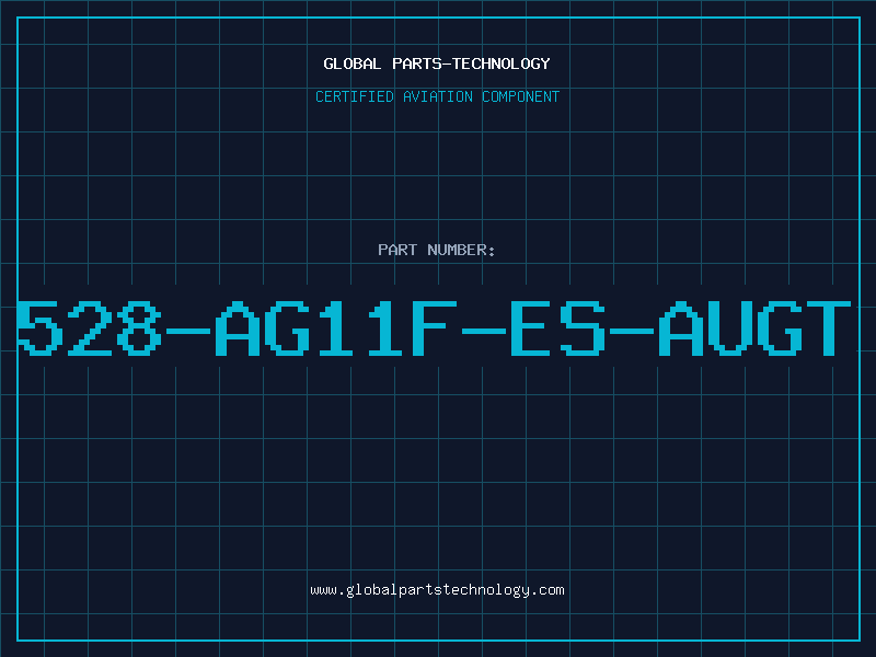Aviation Part 528-AG11F-ES-AUGT