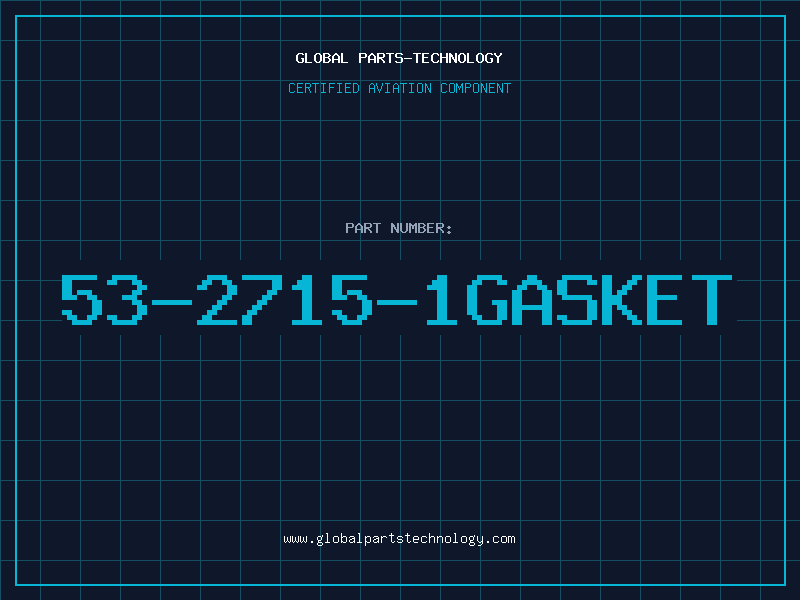 Aviation Part 53-2715-1GASKET