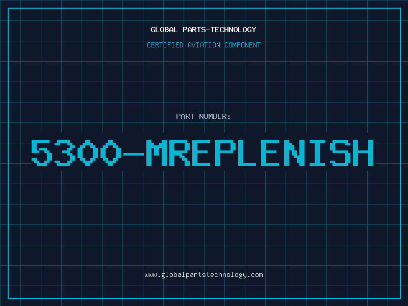 Aviation Part 5300-MREPLENISH