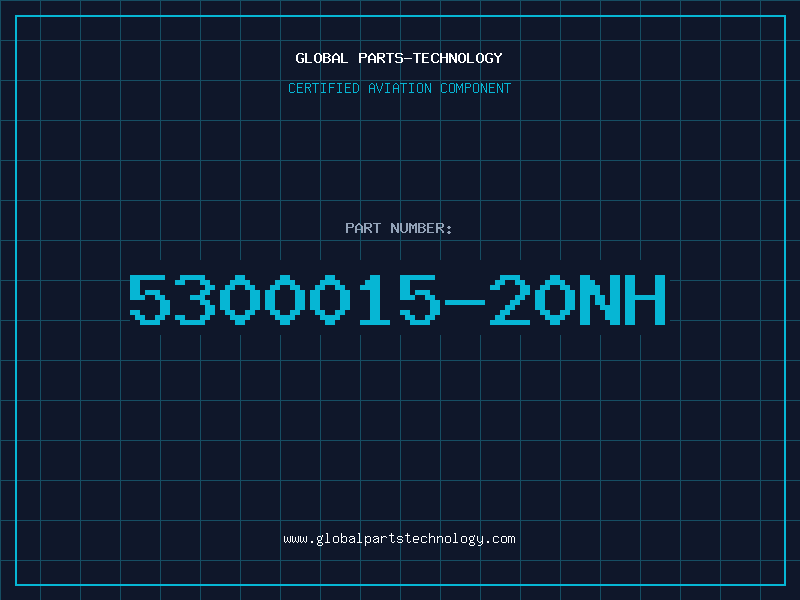 Aviation Part 5300015-20NH