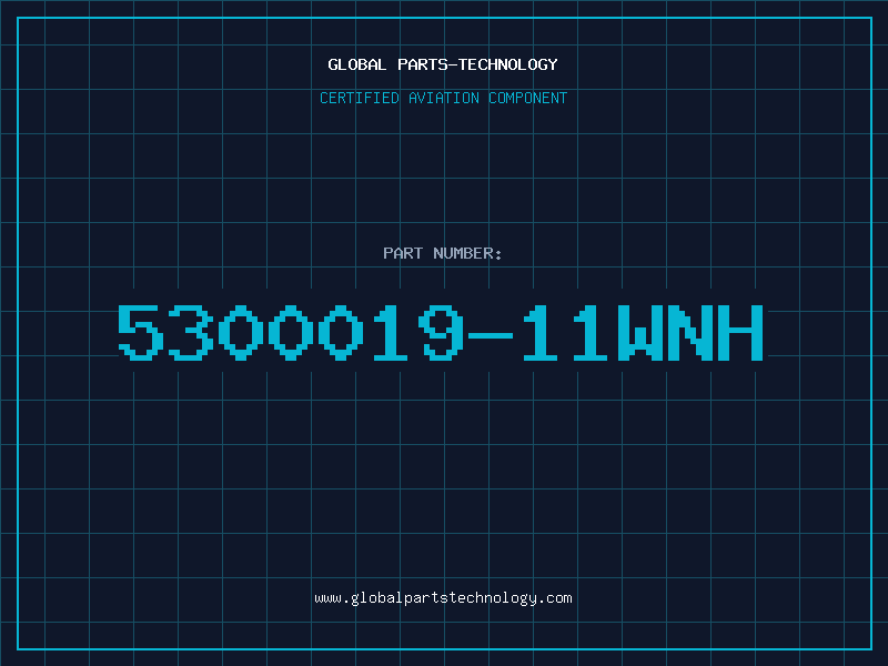 Aviation Part 5300019-11WNH