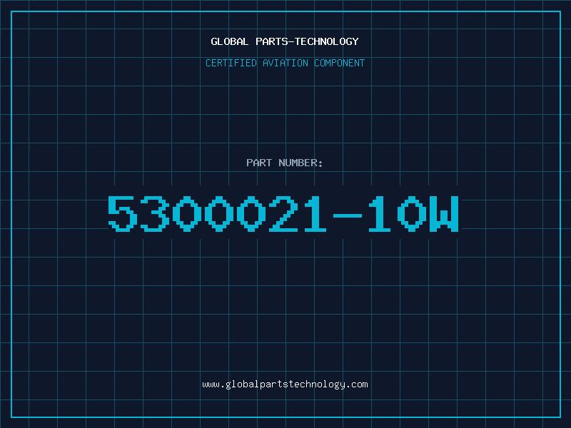 Aviation Part 5300021-10W