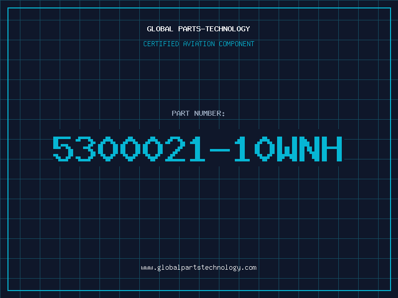 Aviation Part 5300021-10WNH